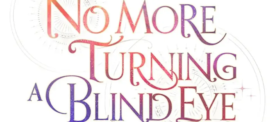 Read No More Turning a Blind Eye chapter 31 image 45 on Lezhin