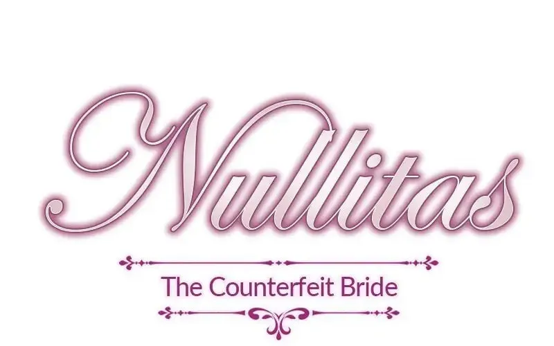 Nullitas ~The Counterfeit Bride~ Chapter 33 page 36 - 