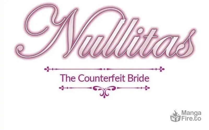 Nullitas ~The Counterfeit Bride~ Chapter 34 page 18 - 