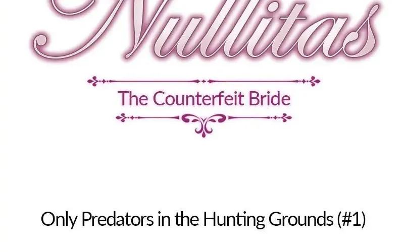 Nullitas ~The Counterfeit Bride~ Chapter 41 page 4 - 