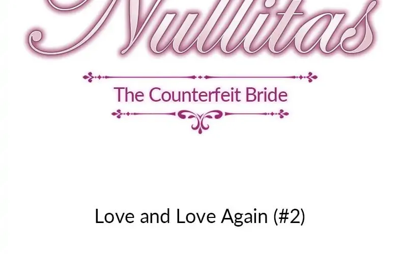 Nullitas ~The Counterfeit Bride~ Chapter 79 page 4 - 