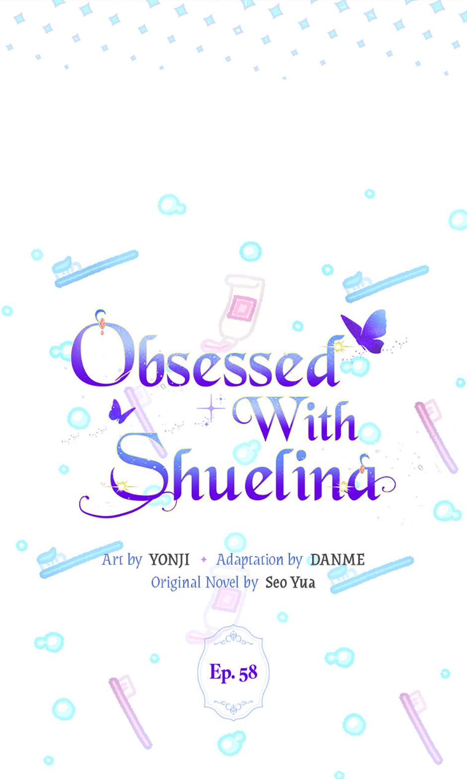 Read Obsessed With Shuelina chapter 58 image 6 on Lezhin