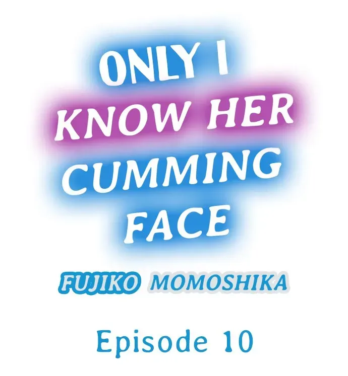 Read Only I Know Her Cumming Face chapter 10 image 0 on Lezhin