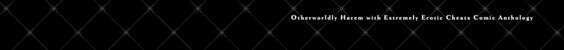 Read Otherworldly Harem with Extremely Erotic Cheats Comic Anthology chapter 7 image 3 on Lezhin