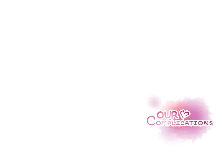 Our Complications Chapter 7 page 80 - 