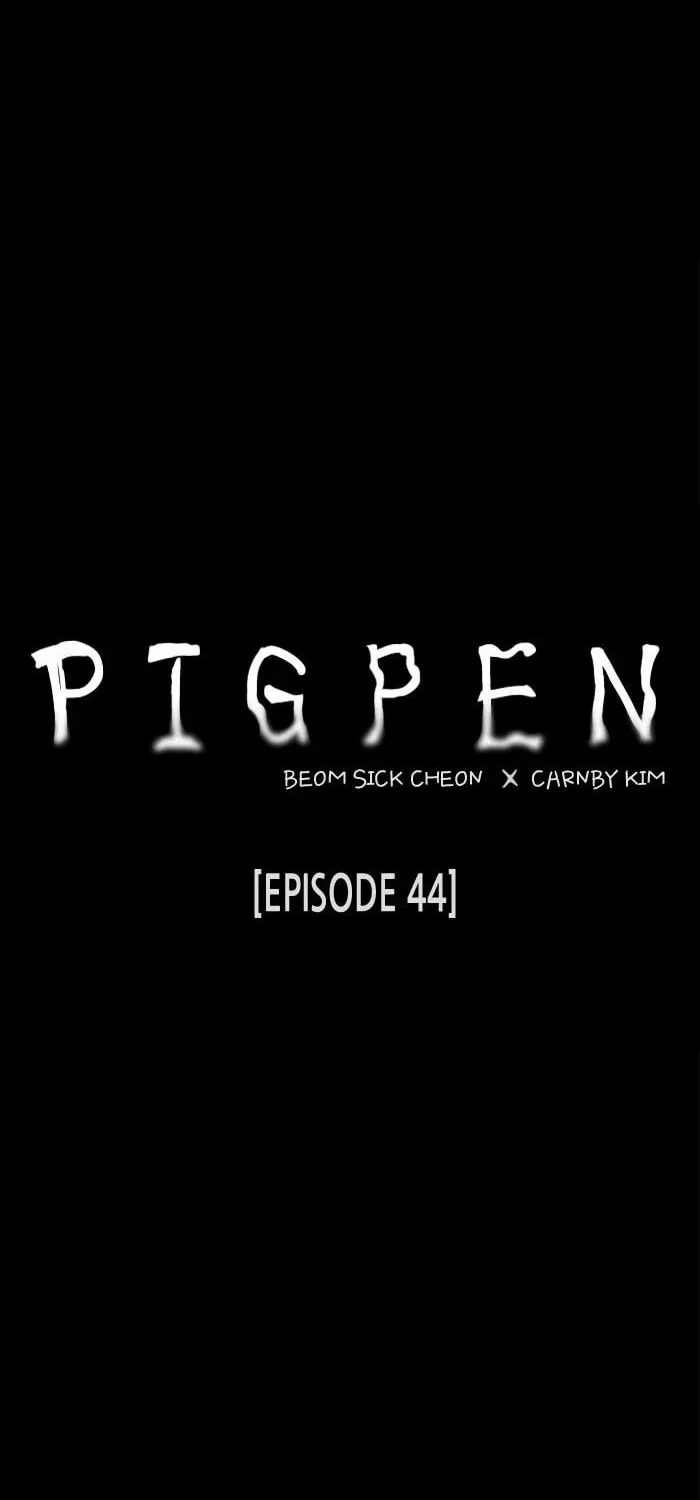 Read PIGPEN chapter 44 image 13 on Lezhin