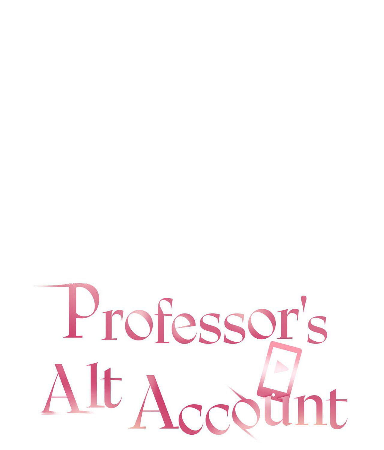 Professor's Alt Account Chapter 25 page 1 - 