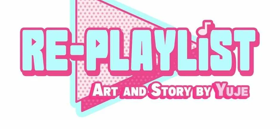 Read Re-Playlist chapter 17 image 7 on Lezhin