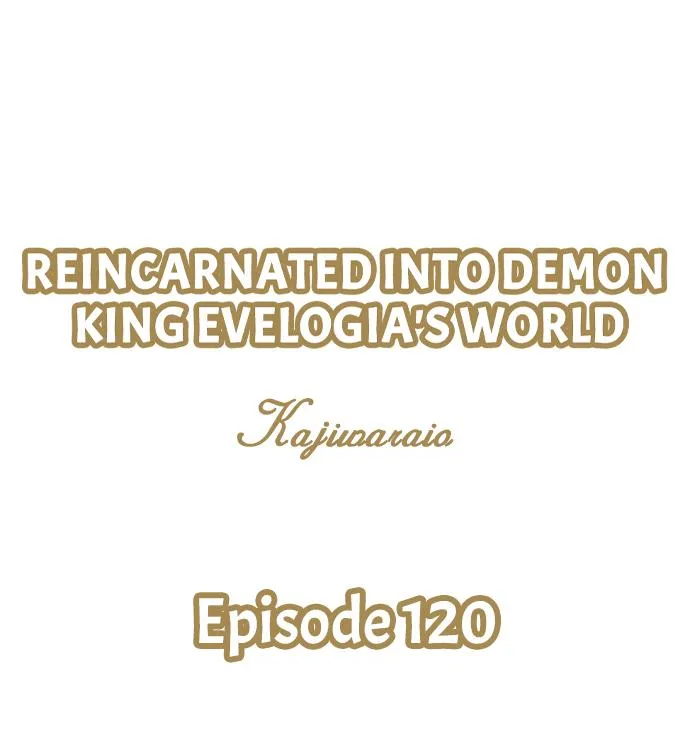 Reincarnated into Demon King Evelogia's World Chapter 120 page 3 - 