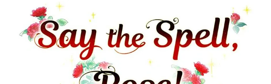 Read Say the Spell, Rose! chapter 38 image 7 on Lezhin