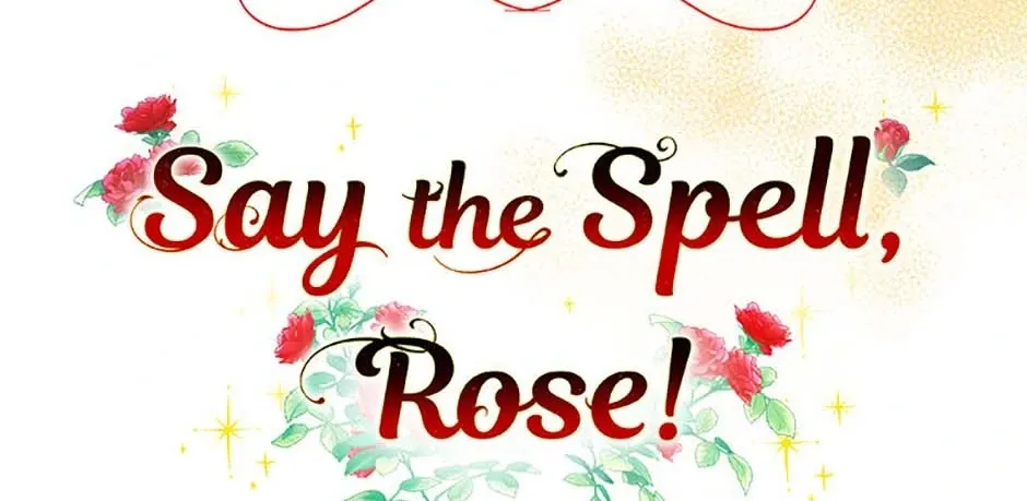 Read Say the Spell, Rose! chapter 66 image 9 on Lezhin