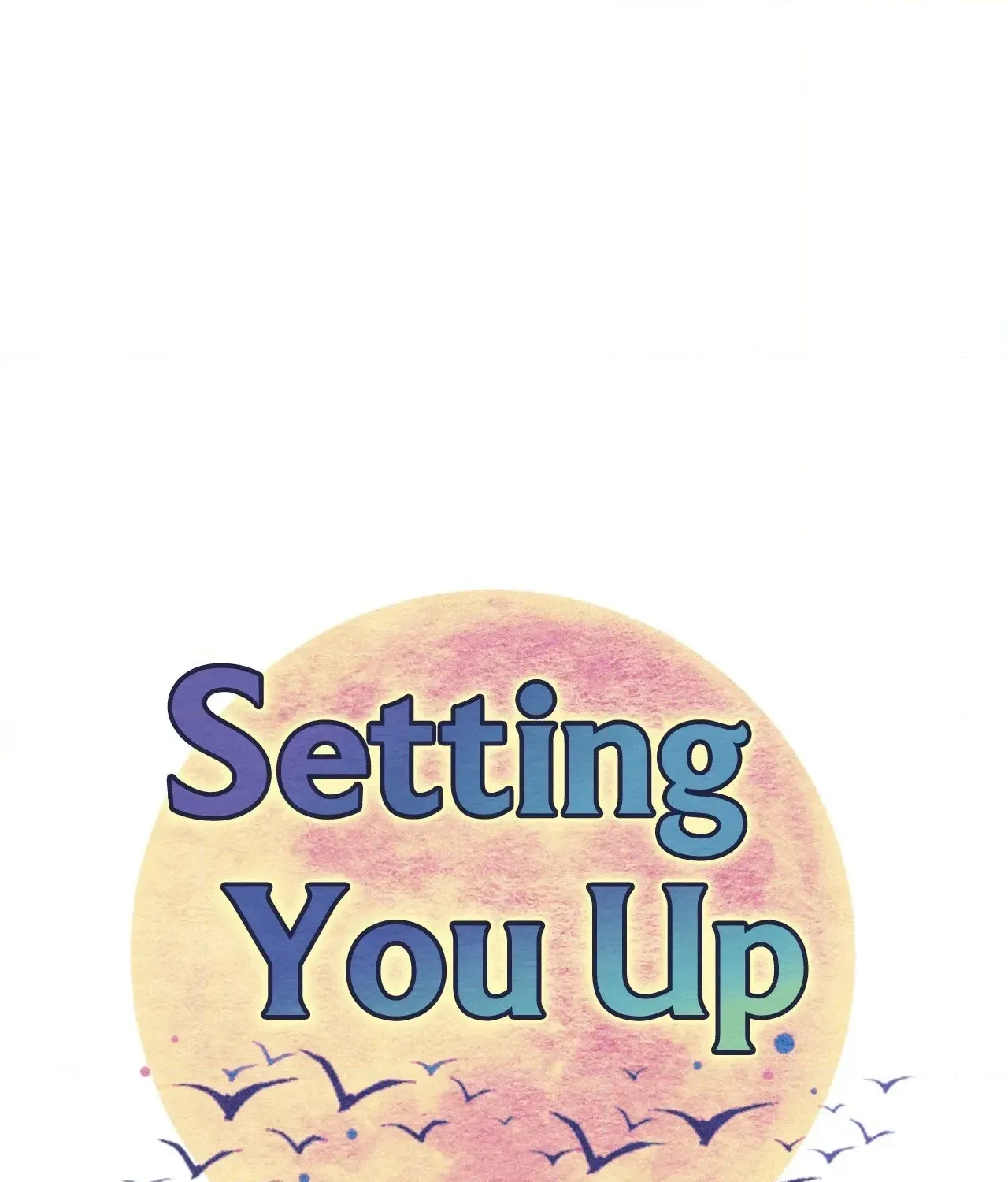 Read Setting You Up chapter 12 image 18 on Lezhin