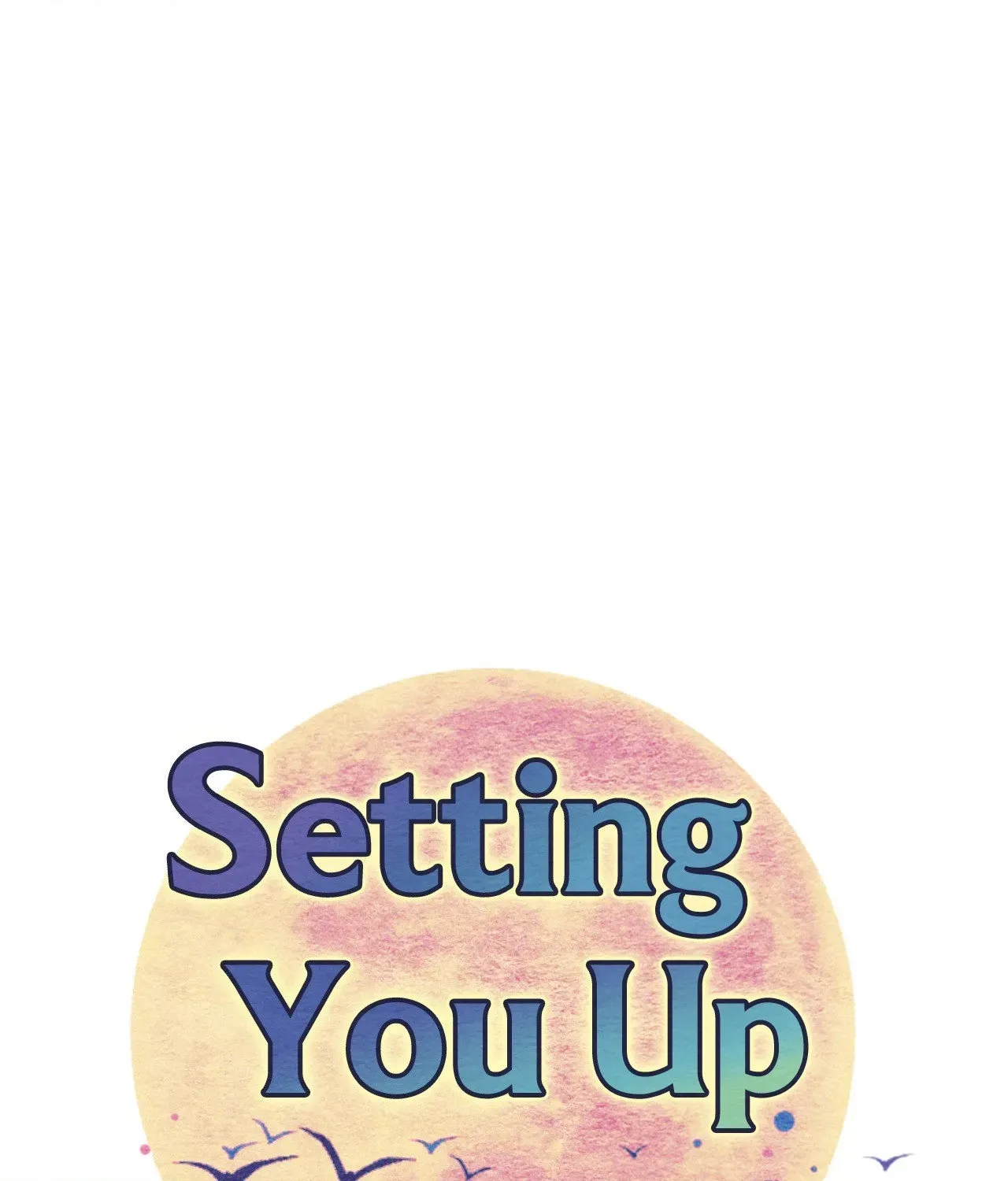 Read Setting You Up chapter 18 image 16 on Lezhin