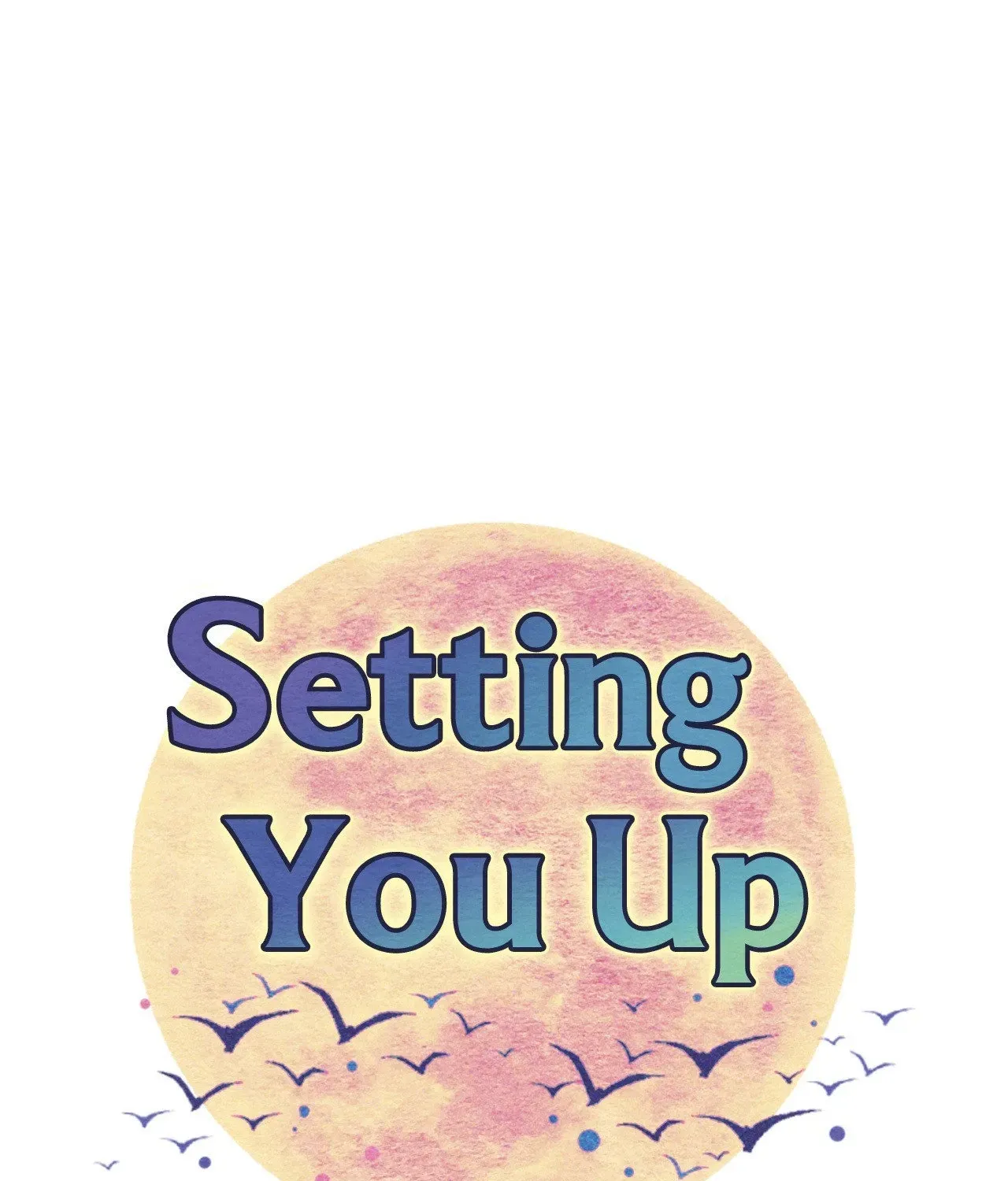 Read Setting You Up chapter 20 image 24 on Lezhin