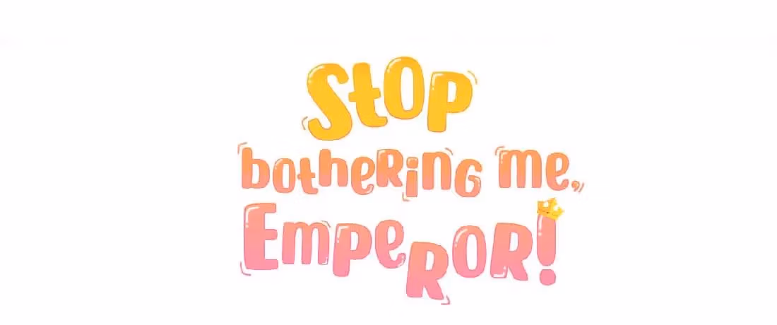 Read Stop Bothering Me, Emperor! chapter 14.1 image 2 on Lezhin