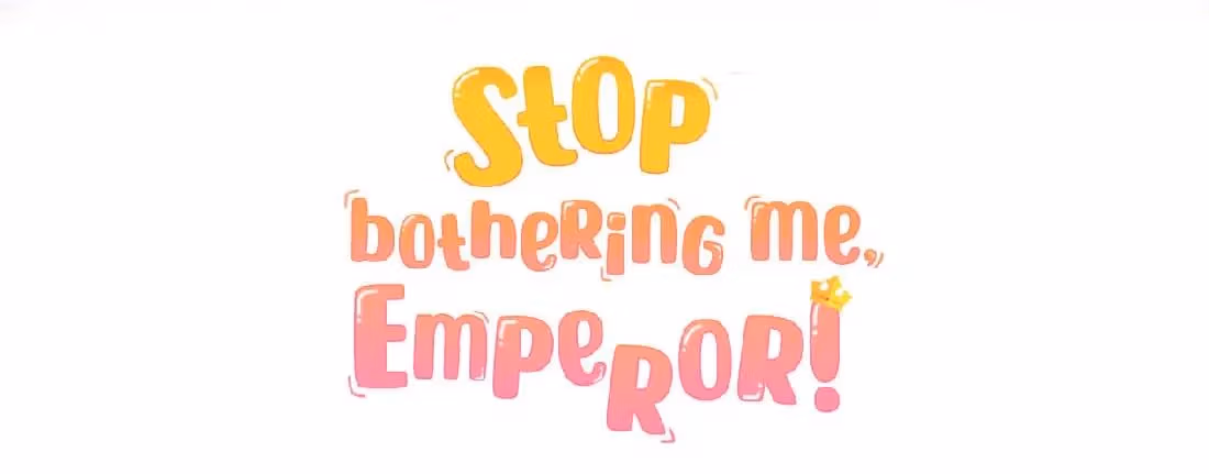 Read Stop Bothering Me, Emperor! chapter 17.1 image 2 on Lezhin