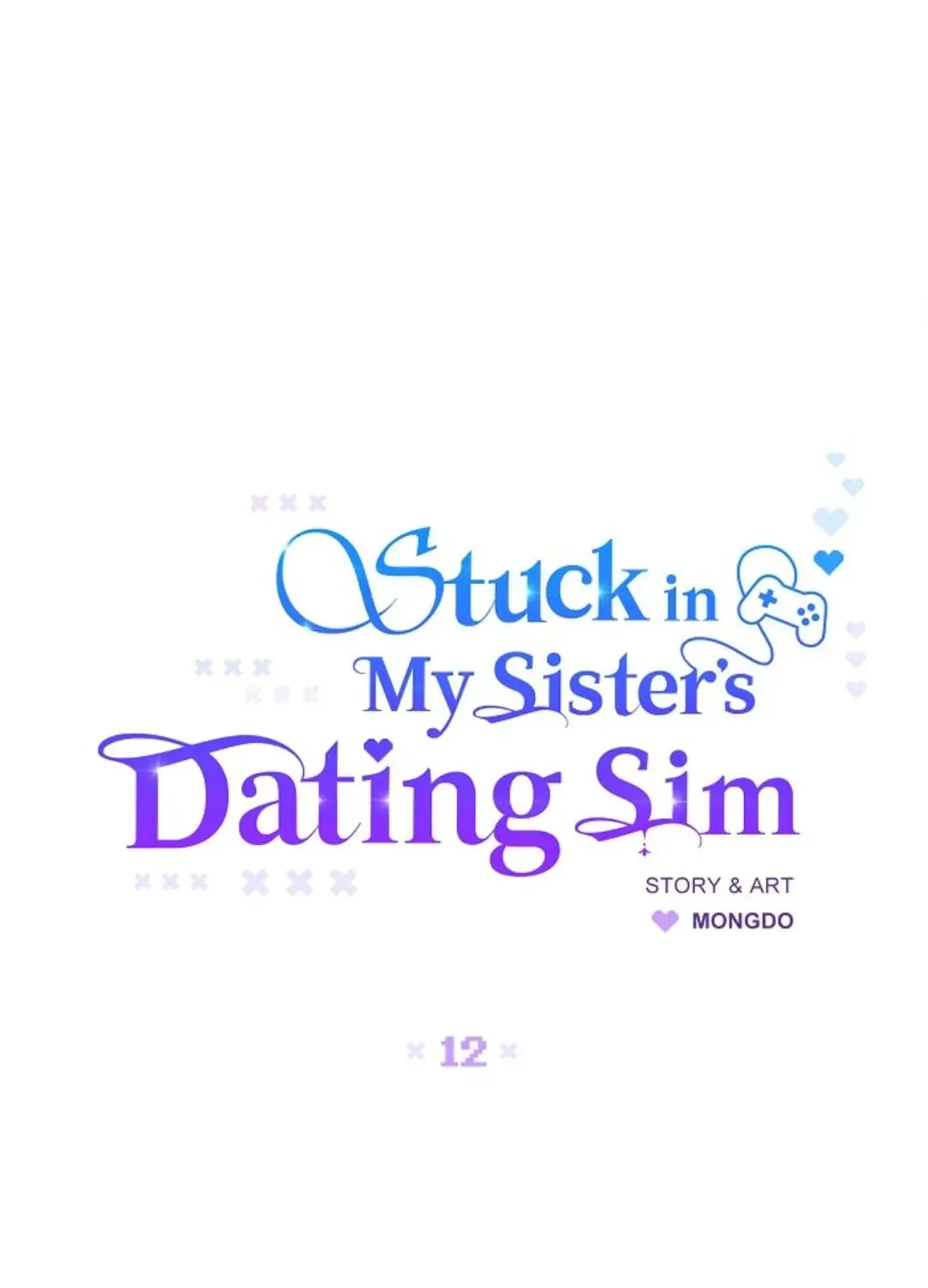 Stuck in My Sister's Dating Sim Chapter 12 page 13 - 