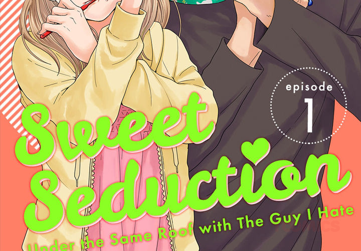Sweet Seduction: Under the Same Roof with the Guy I Hate Chapter 2 page 2 - 