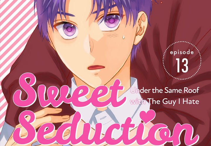 Sweet Seduction: Under the Same Roof with the Guy I Hate Chapter 25 page 2 - 