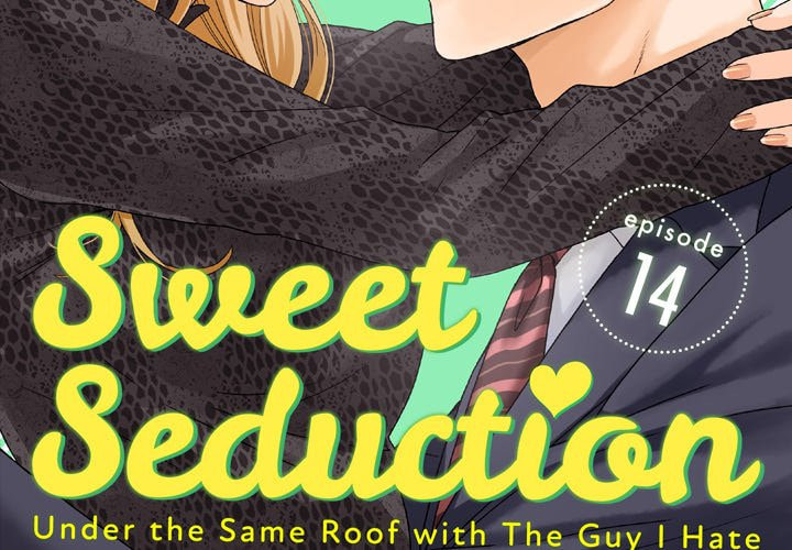 Sweet Seduction: Under the Same Roof with the Guy I Hate Chapter 28 page 2 - 