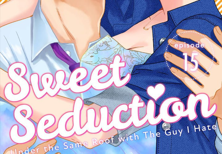 Sweet Seduction: Under the Same Roof with the Guy I Hate Chapter 30 page 2 - 