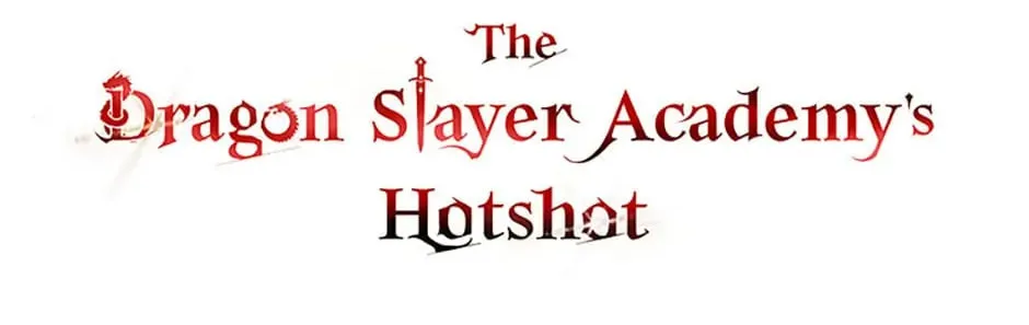 The Dragon Slayer Academy's Hotshot Chapter 2 page 104 - 