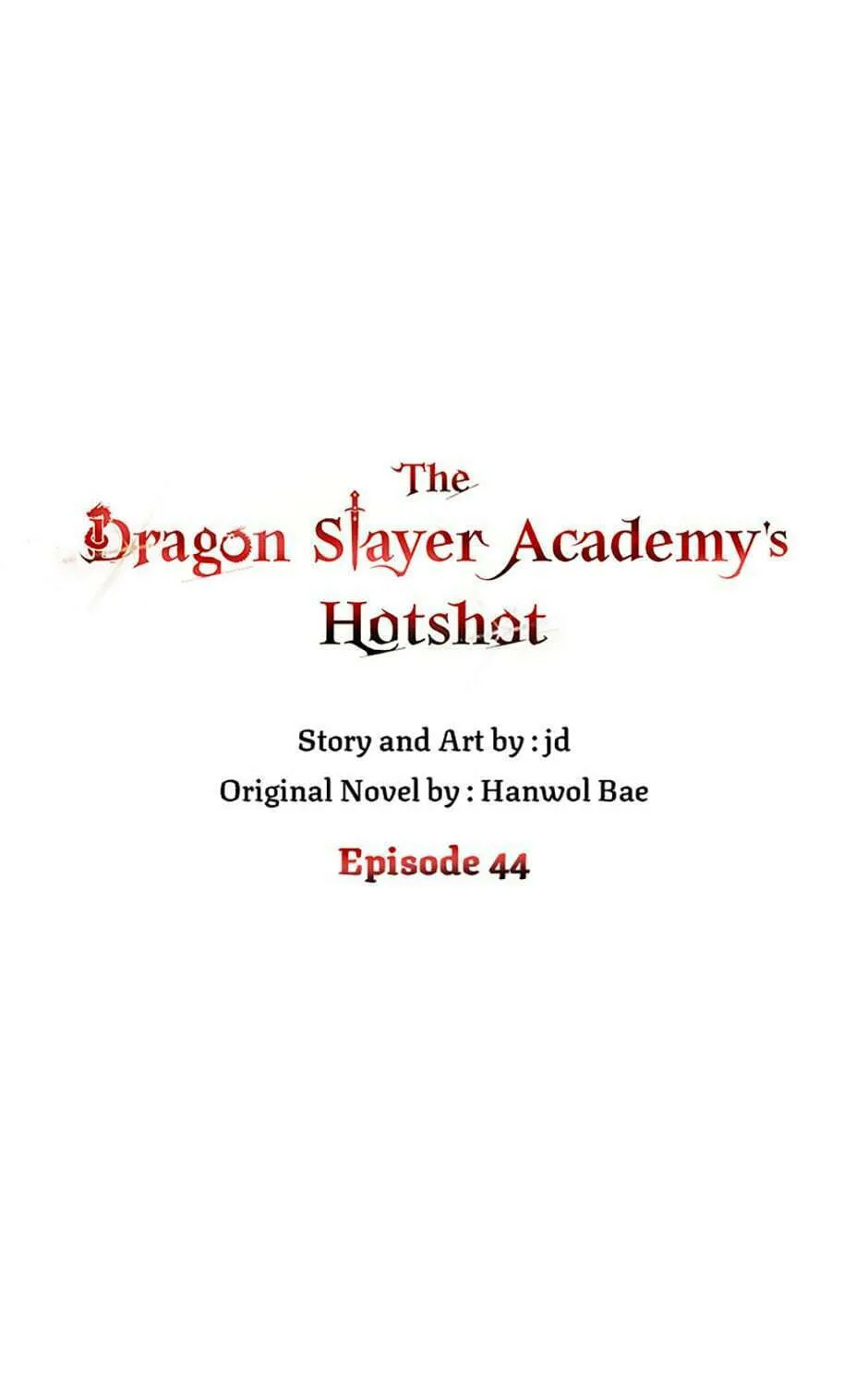The Dragon Slayer Academy's Hotshot Chapter 44 page 45 - 