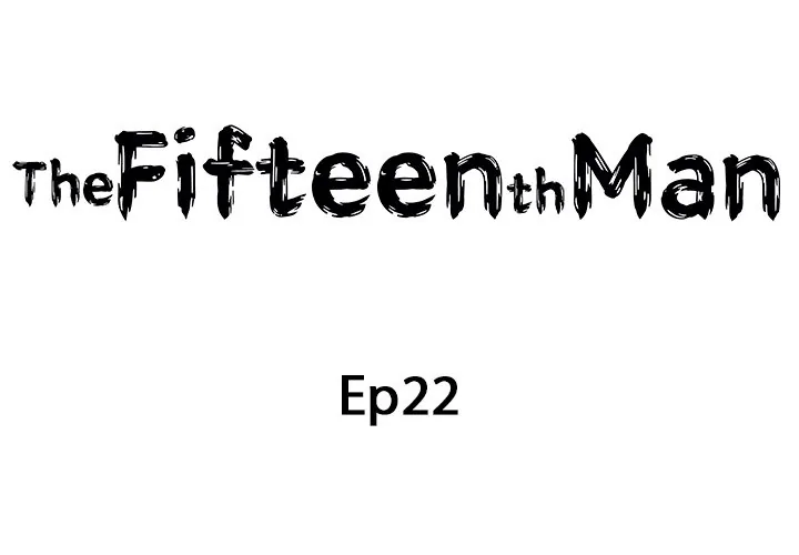 Read The Fifteenth Man chapter 22 image 1 on Lezhin