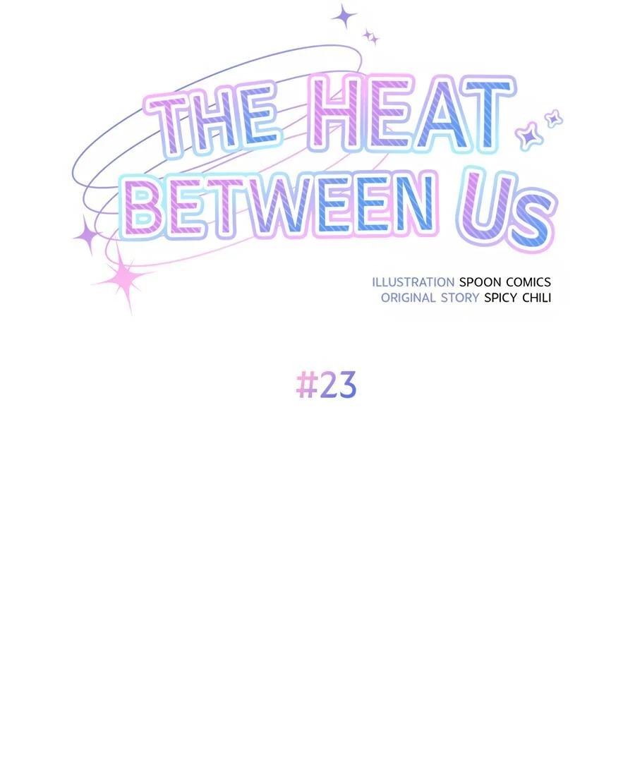 Read The Heat Between Us chapter 23 image 18 on Lezhin