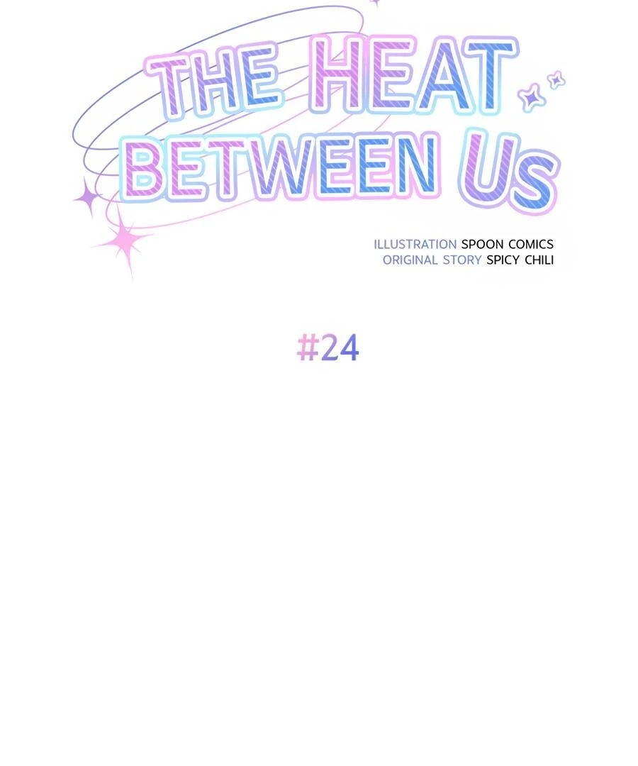 Read The Heat Between Us chapter 24 image 14 on Lezhin