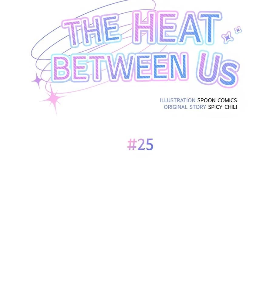 Read The Heat Between Us chapter 25 image 25 on Lezhin