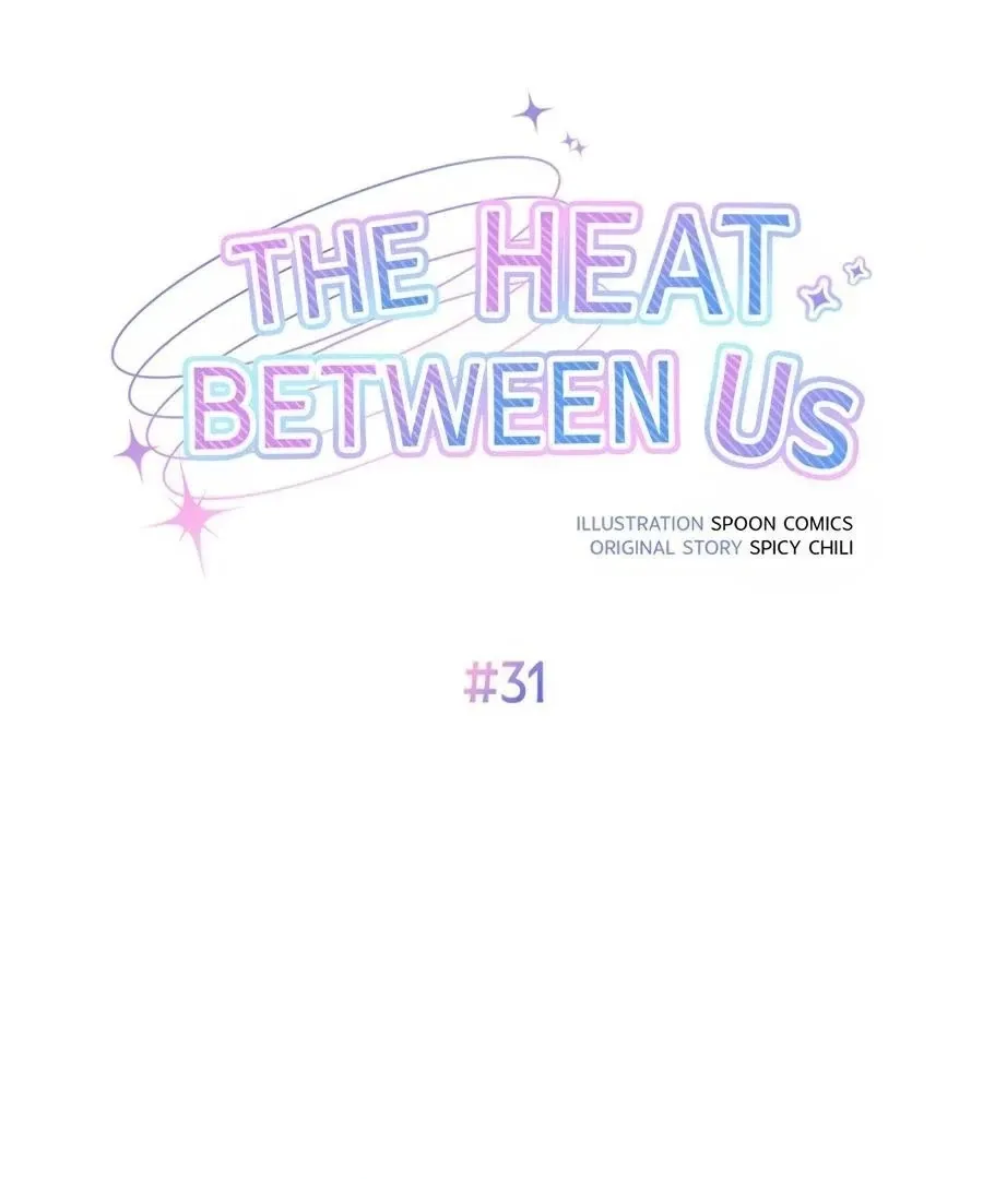 Read The Heat Between Us chapter 31 image 29 on Lezhin