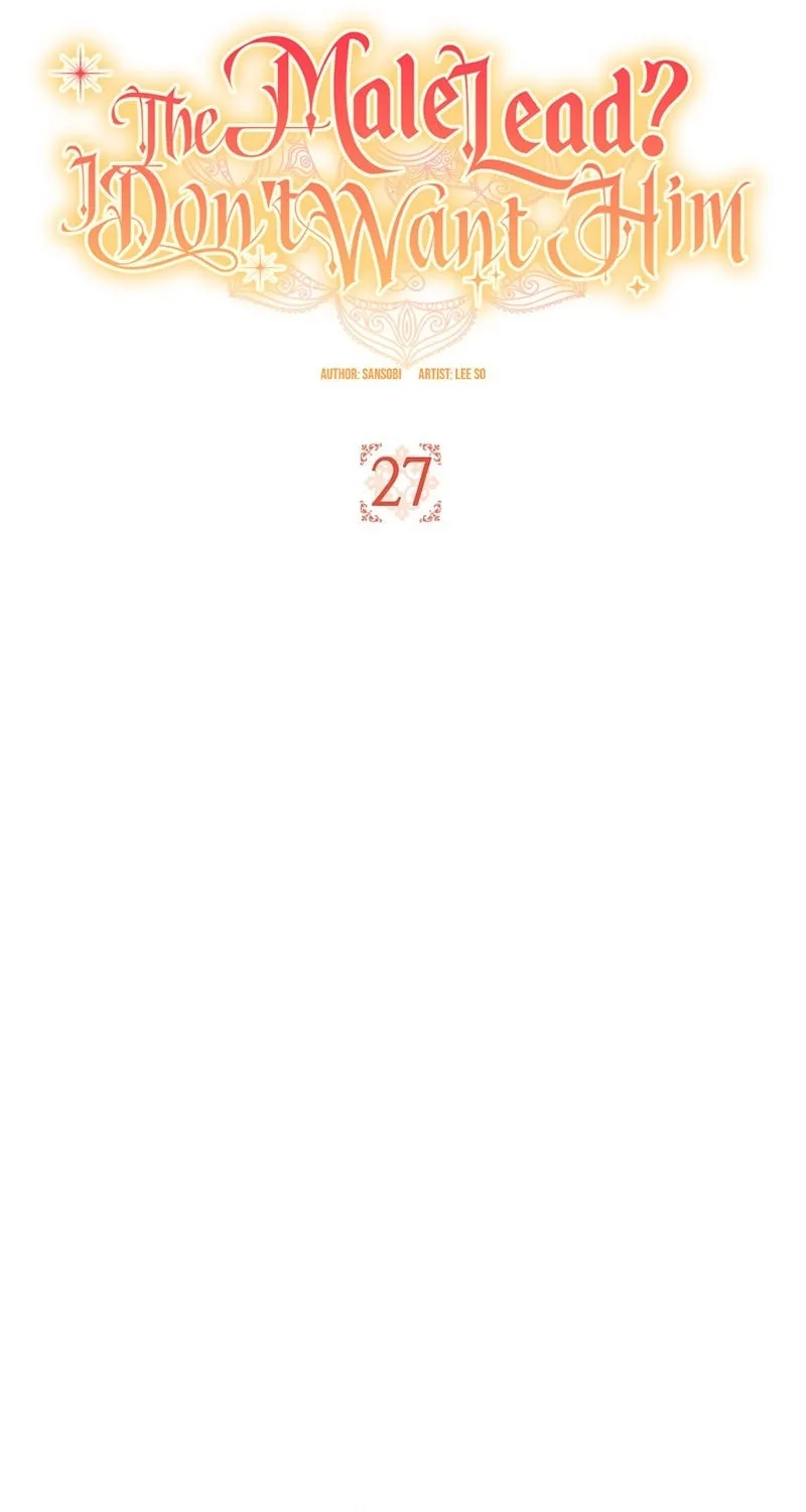 The Male Lead? I Don't Want Him Chapter 27 page 22 - 
