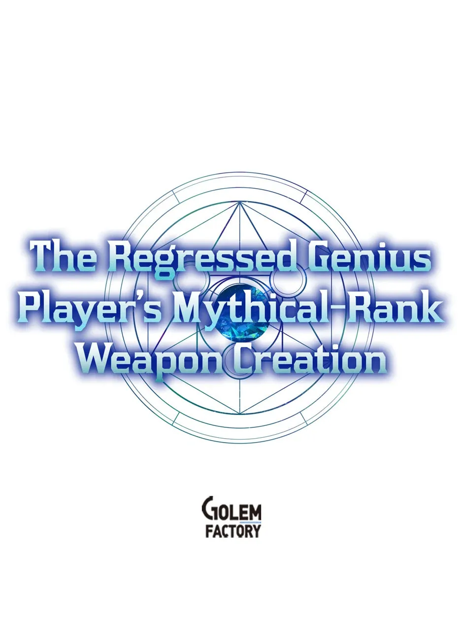 The Regressed Genius Player's Mythical-Rank Weapon Creation Chapter 44 page 115 - 