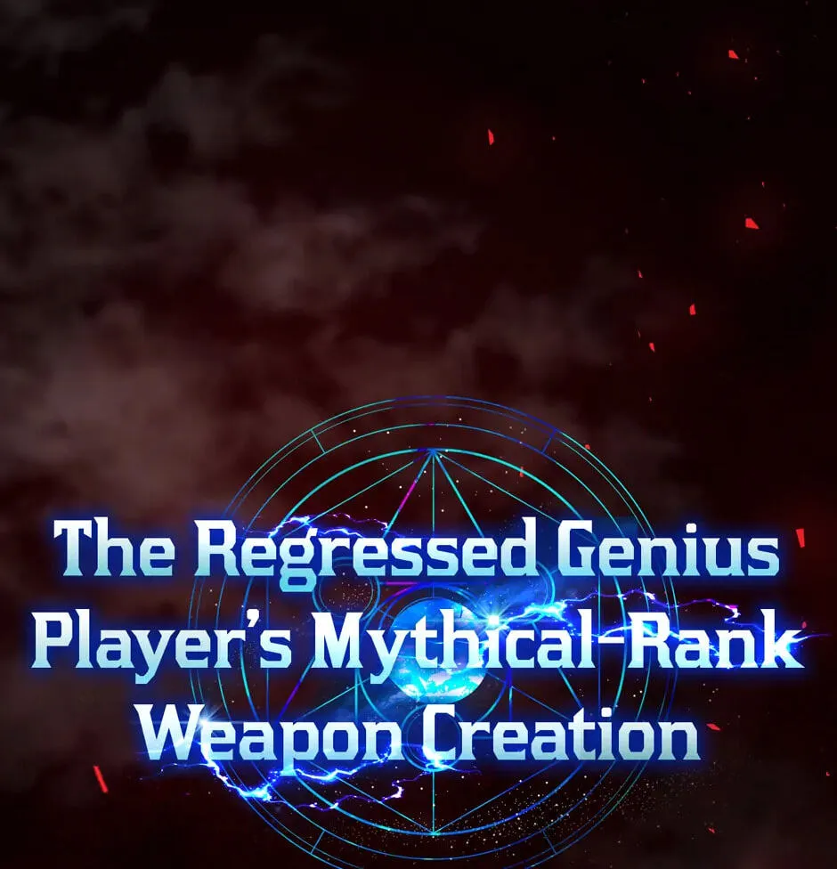 The Regressed Genius Player's Mythical-Rank Weapon Creation Chapter 47 page 10 - 