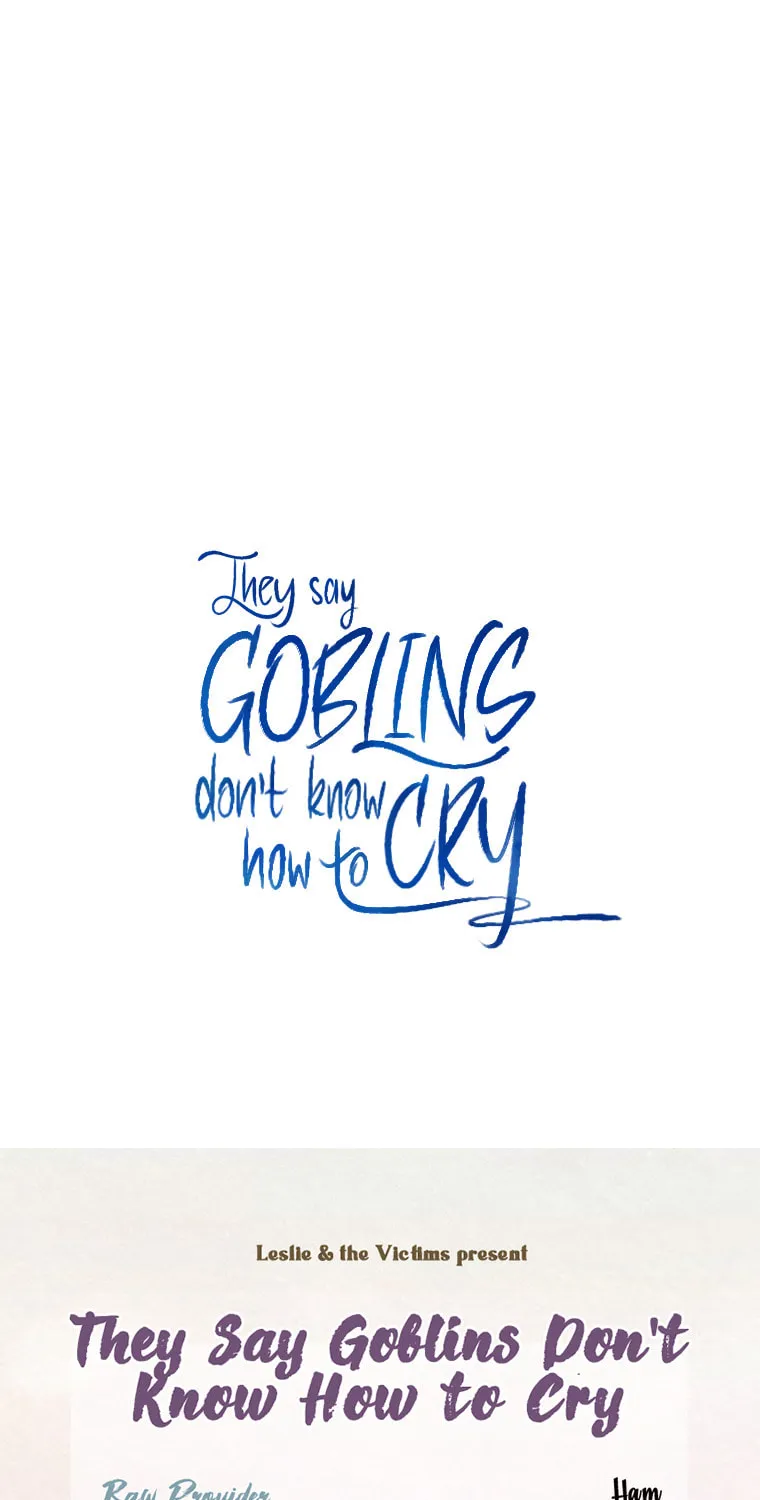 THEY SAY GOBLINS DON'T KNOW HOW TO CRY Chapter 1 page 80 - 
