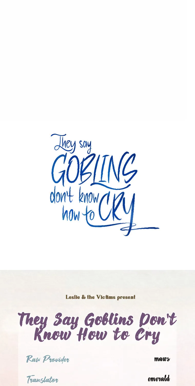 THEY SAY GOBLINS DON'T KNOW HOW TO CRY Chapter 11 page 59 - 