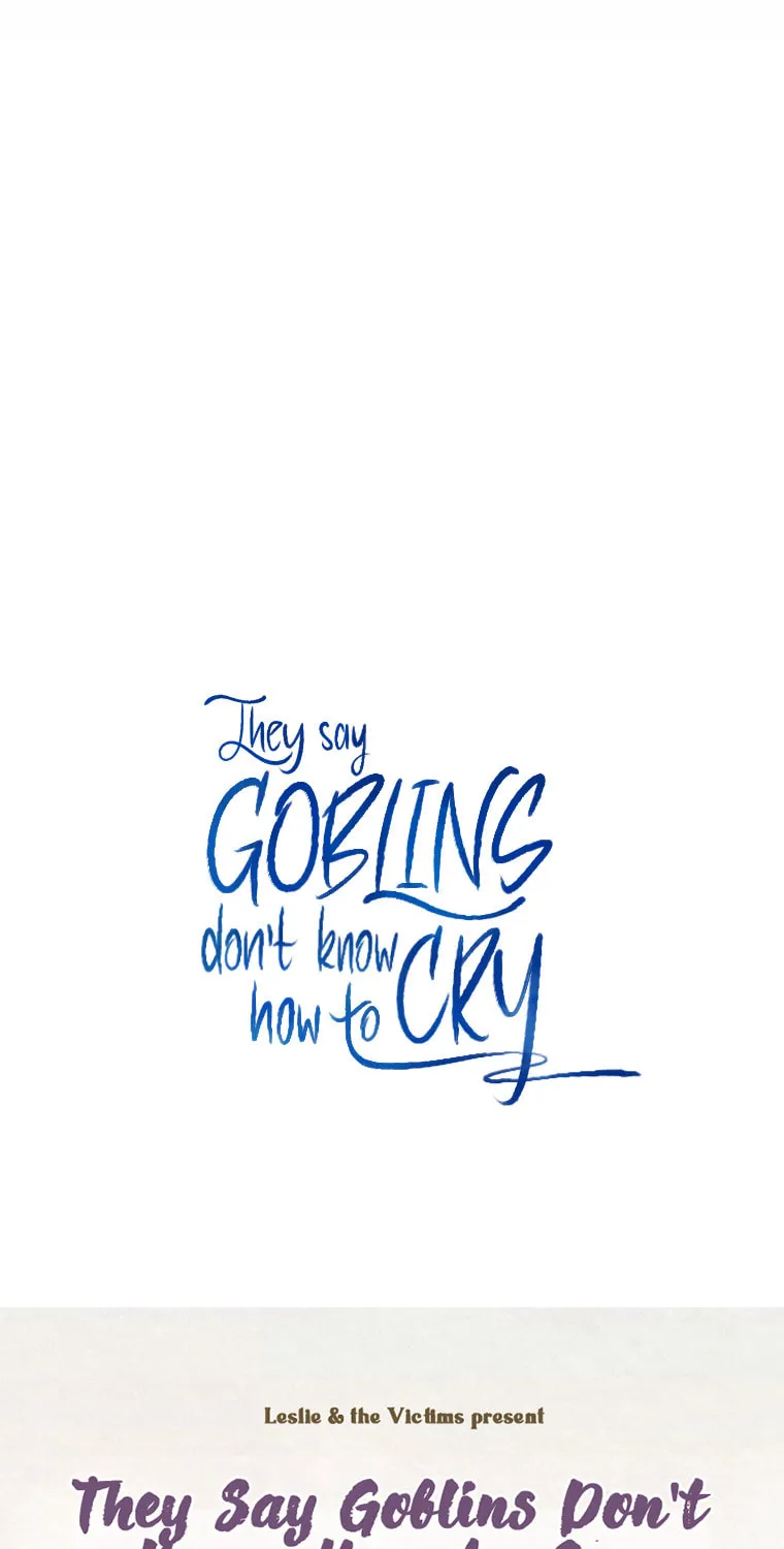 THEY SAY GOBLINS DON'T KNOW HOW TO CRY Chapter 2 page 70 - 