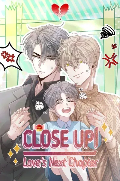 Close Up! Love's Next Chapter