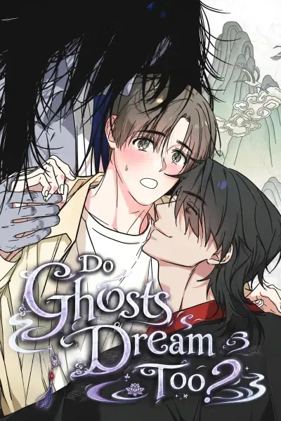 Do Ghosts Dream Too