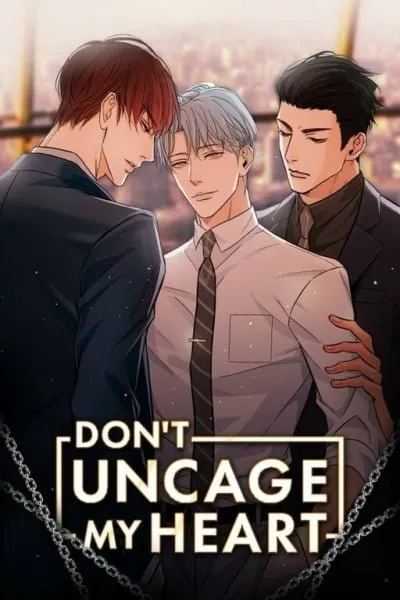 Don't Uncage My Heart