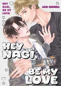 Cover of Hey Nagi, Be My Love