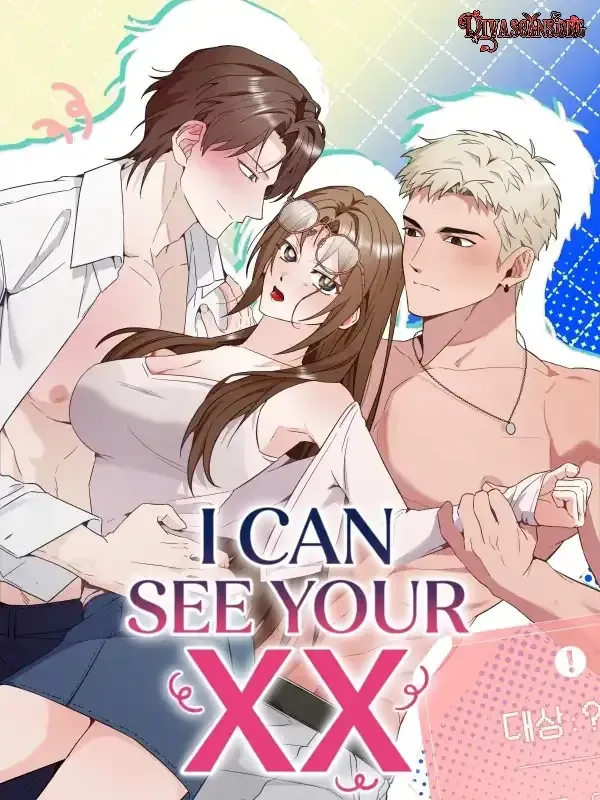 I Can See Your XX