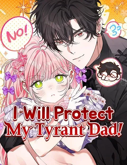 Cover of I Will ProtectMy Tyrant Dad!