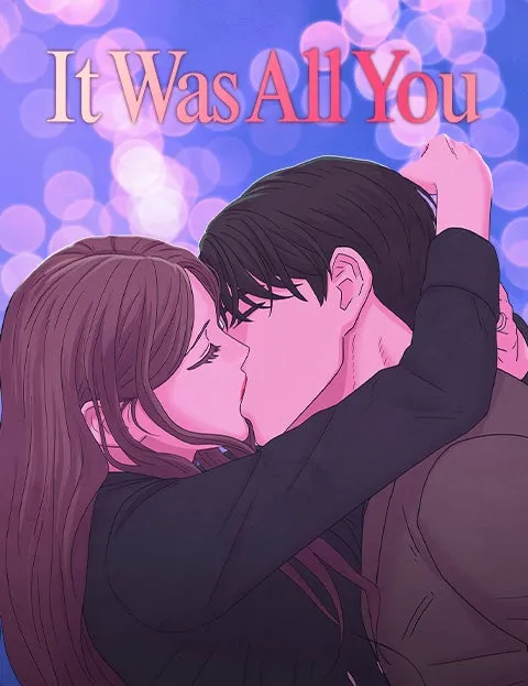 It Was All You