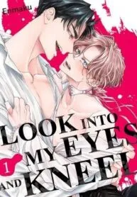 Look into My Eyes and Kneel