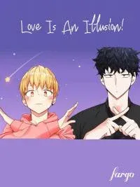 Love Is an Illusion!