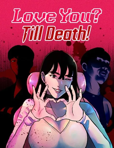 Love You? Till Death!