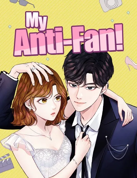 My Anti-Fan!