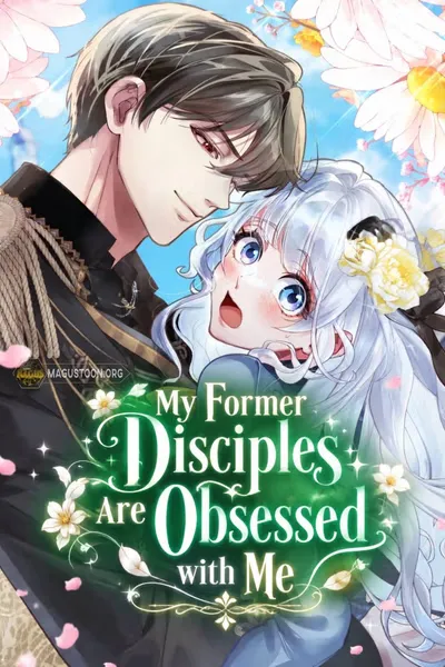 My Former Disciples Are Obsessed with Me